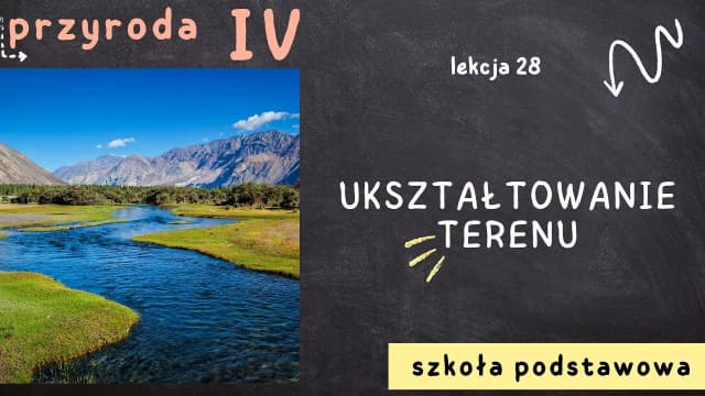 Co to są formy terenu? Poznaj różnorodność ukształtowania Ziemi Co to są formy terenu? Poznaj różnorodność ukształtowania Ziemi